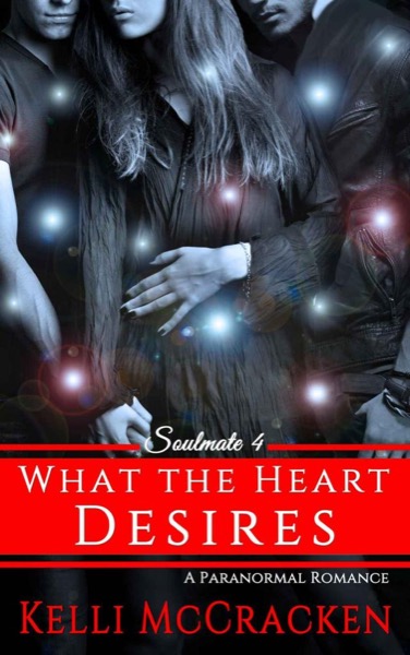 What the Heart Desires by Kelli McCracken