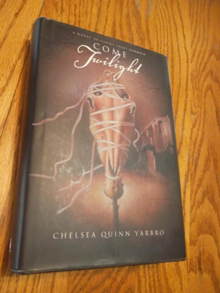 Come Twilight by Chelsea Quinn Yarbro