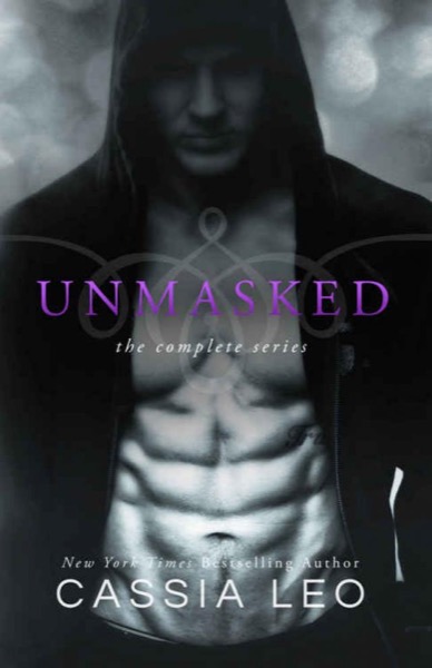 Unmasked: The Complete Series: Second Edition by Cassia Leo