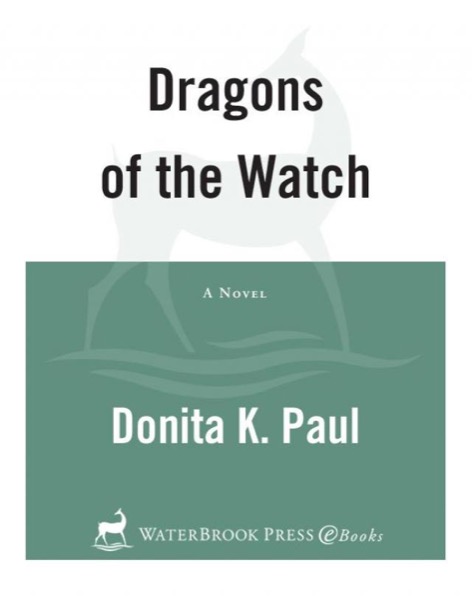 Dragons of the Watch by Donita K. Paul