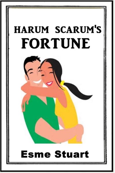 Harum Scarum's Fortune by Esmè Stuart