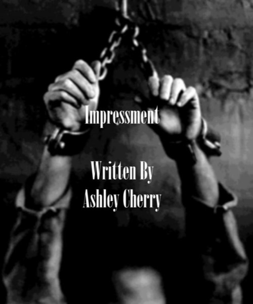 Impressment by Ashley Cherry