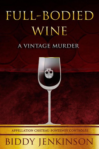 Full-Bodied Wine : A Vintage Murder by Biddy Jenkinson