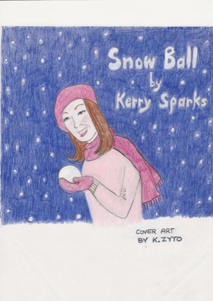 Snow Ball by Kerry Sparks