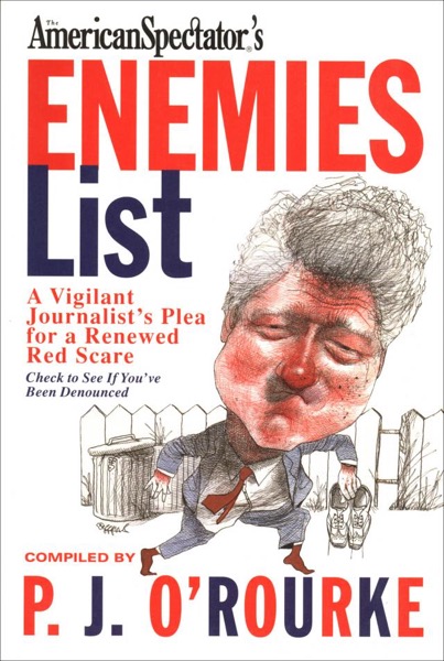 The Enemies List by P. J. O'Rourke