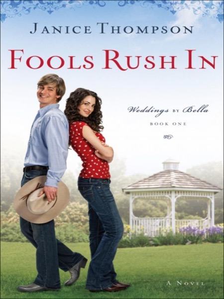 Fools Rush In by Janice Thompson