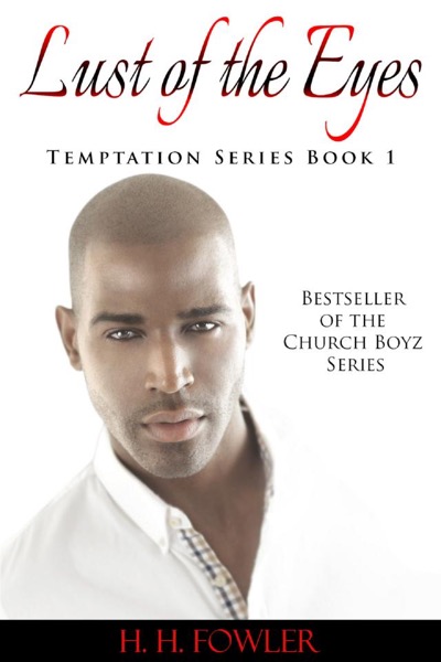 Lust of the Eyes - Book 1 (Temptation Series) by H.H. Fowler