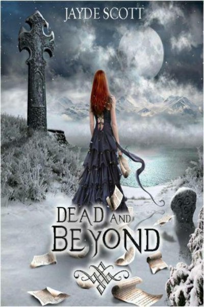 Dead and Beyond by Jayde Scott