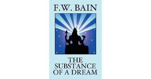 The Substance of a Dream by F. W. Bain