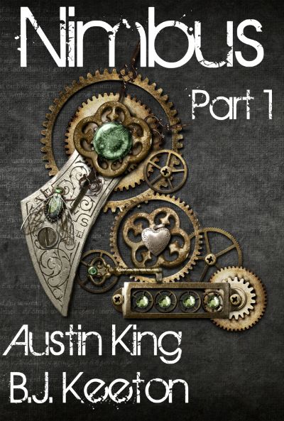 Nimbus: A Steampunk Novel (Part One) by B.J. Keeton