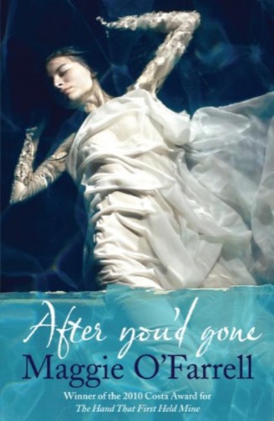 After You'd Gone by Maggie O'Farrell