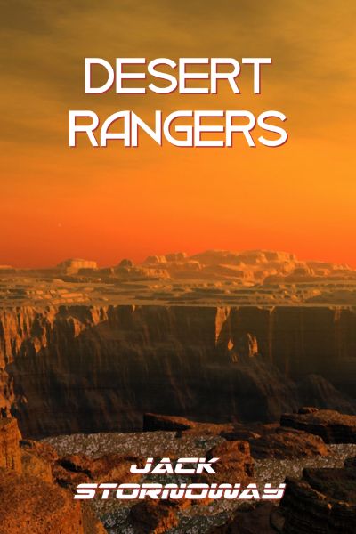 Desert Rangers by Jack Stornoway