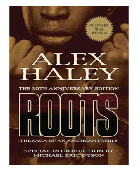 Roots: The Saga of an American Family