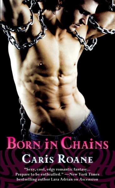 Born in Chains by Caris Roane