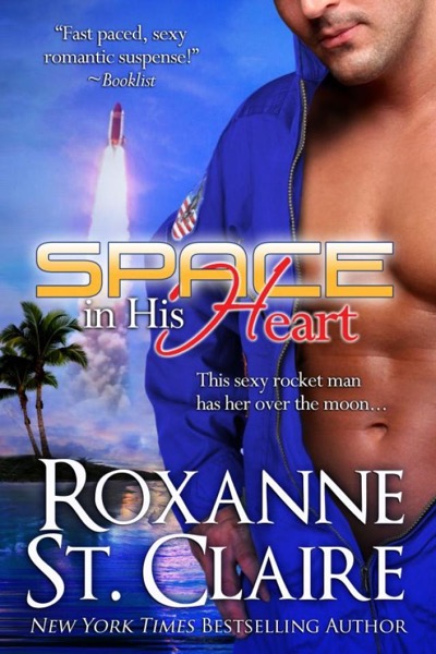 Space in His Heart by Roxanne St Claire