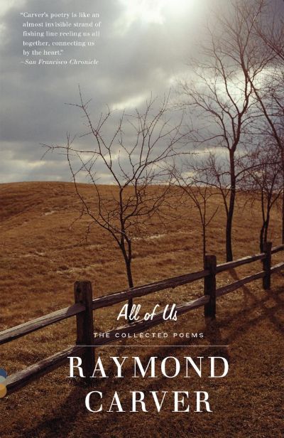 All of Us: The Collected Poems by Raymond Carver