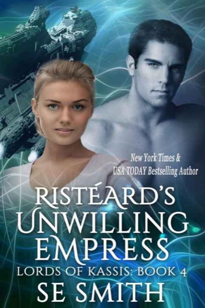 Risteard’s Unwilling Empress by S. E. Smith