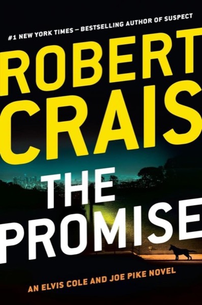 The Promise: An Elvis Cole and Joe Pike Novel by Robert Crais