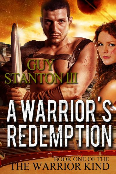 A Warrior's Redemption by Guy S. Stanton III