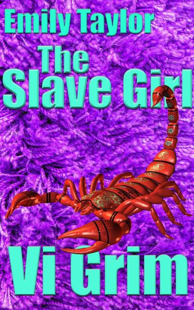 Emily Taylor - The Slave Girl by Vi Grim