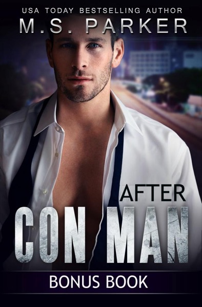 After Con Man by M. S. Parker