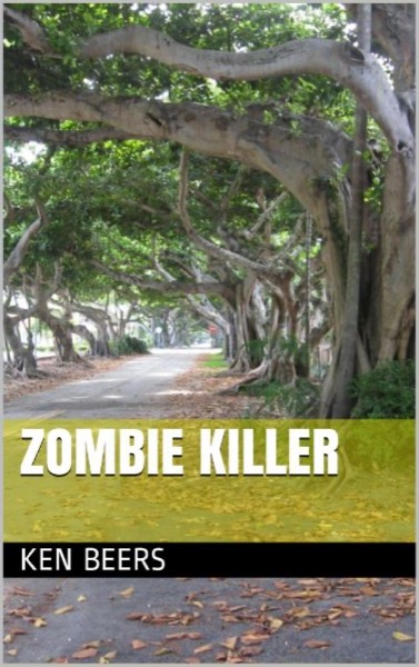 Zombie Killer by Ken Beers