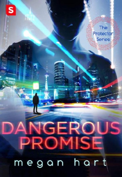 Dangerous Promise (The Protector) by Megan Hart