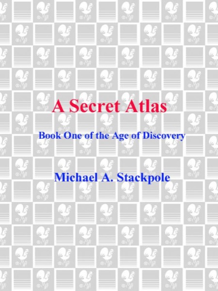 A Secret Atlas by Michael A. Stackpole