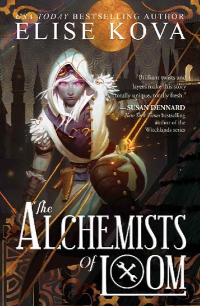 The Alchemists of Loom (Loom Saga Book 1) by Elise Kova