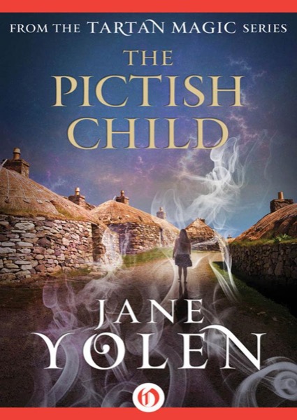 The Pictish Child by Jane Yolen