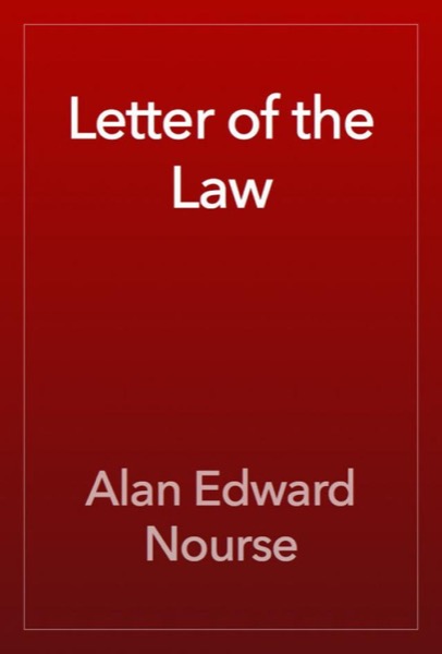 Letter of the Law by Alan Edward Nourse