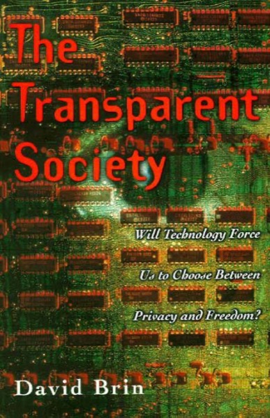 The Transparent Society by David Brin