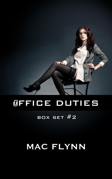 Office Duties Box Set #2 by Mac Flynn