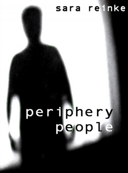 The Periphery People by Sara Reinke