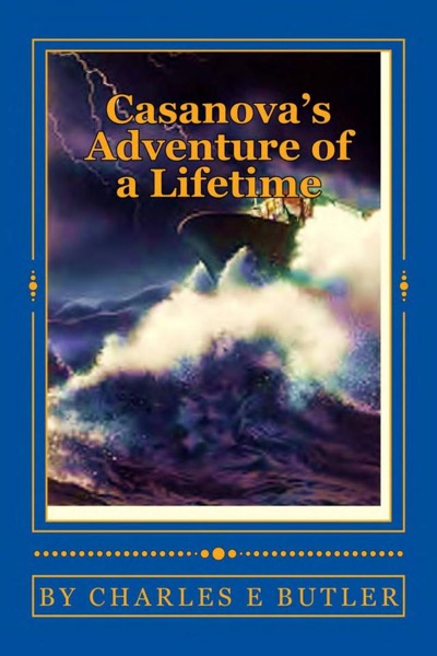 Casanova's Adventure of a Lifetme by Charles Butler