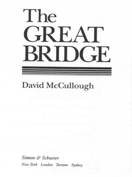 The Great Bridge: The Epic Story of the Building of the Brooklyn Bridge by David McCullough