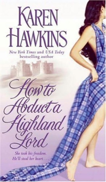 Karen Hawkins - MacLean 1 How to Abduct a Highland Lord by Karen Hawkins