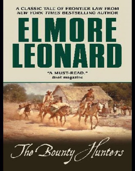 The Bounty Hunters by Elmore Leonard