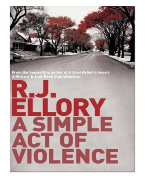 A Simple Act of Violence by R.J. Ellory