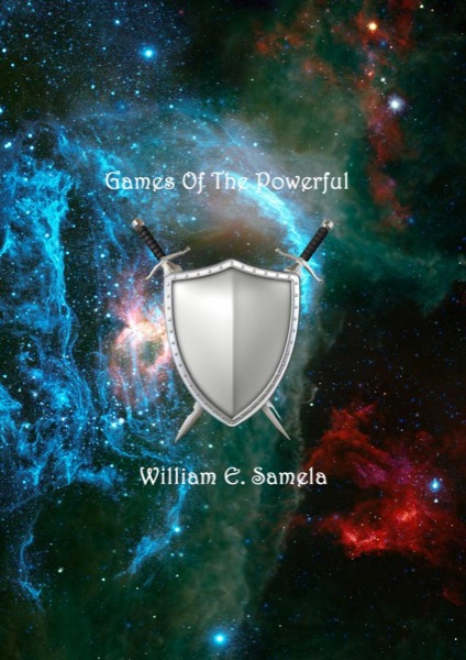 Games of the Powerful by William E Samela