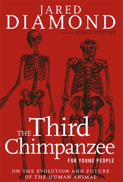 The Third Chimpanzee: The Evolution and Future of the Human Animal by Jared Diamond