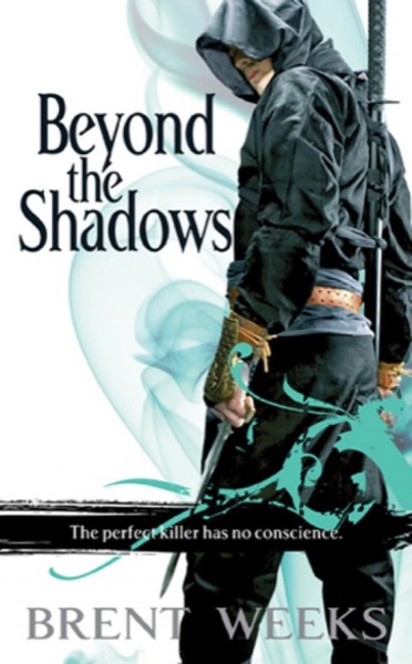 Beyond the Shadows by Brent Weeks