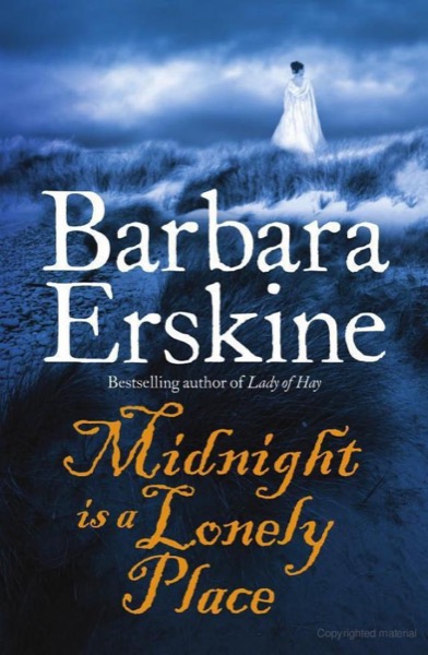 Midnight Is a Lonely Place by Barbara Erskine