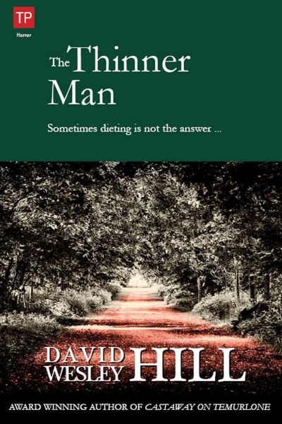 The Thinner Man by David Wesley Hill