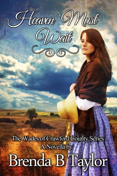 Heaven Must Wait by Brenda B. Taylor