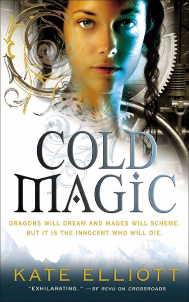 Cold Magic (Untitled Kate Elliott Series #1)