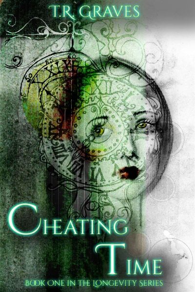 Cheating Time (Longevity, #1) by T. R. Graves