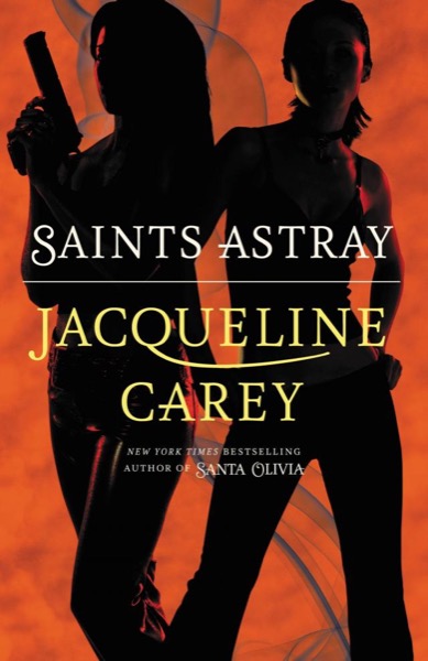 Saints Astray by Jacqueline Carey