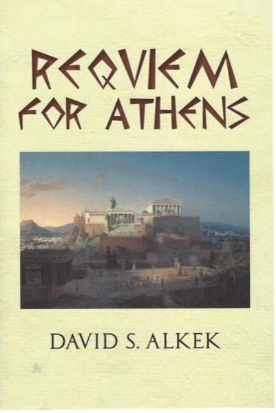 Requiem For Athens by David Alkek