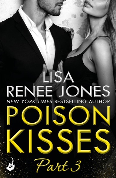 Poison Kisses: Part 3 by Lisa Renee Jones